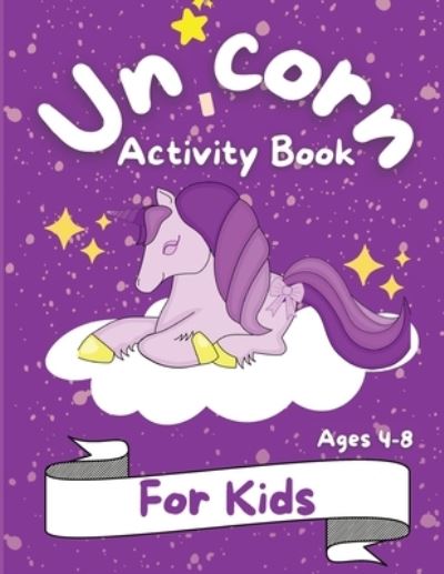 Cover for Tonya Rose Noblekins · Unicorn Activity Book for Kids (Paperback Book) (2021)