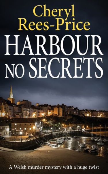 Cover for Cheryl Rees-Price · Harbour No Secrets: A Welsh murder mystery with a huge twist - Di Winter Meadows (Paperback Book) (2023)