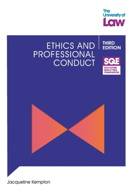 SQE - Ethics and Professional Conduct 3e - SQE1 - Jacqueline Kempton - Kirjat - The University of Law Publishing Limited - 9781805020103 - perjantai 1. syyskuuta 2023