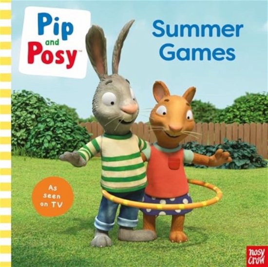 Cover for Pip and Posy · Pip and Posy: Summer Games: TV tie-in picture book - Pip and Posy TV Tie-In (Paperback Bog) (2024)