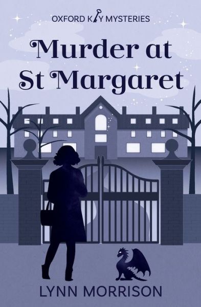 Murder at St Margaret: A humorous paranormal cozy mystery - The Oxford Key Mysteries - Lynn Morrison - Books - Marketing Chair - 9781838039103 - May 15, 2020