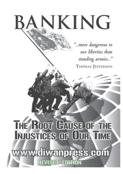 Cover for Abdalhalim Orr · Banking: The Root Cause of the Injustices of Our Time (Paperback Book) (2009)