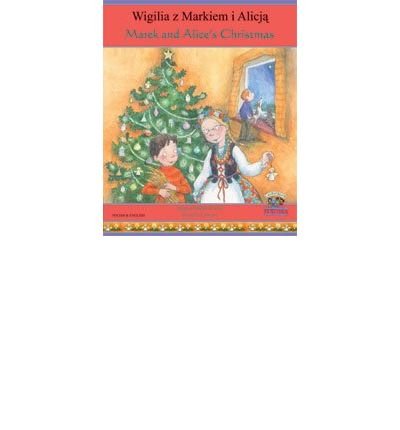 Cover for Jolanta Starek-Corile · Marek and Alice's Christmas in Polish and English - Celebrating Festivals (Paperback Bog) (2008)