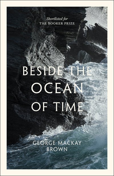 Cover for George Mackay Brown · Beside the Ocean of Time (Paperback Book) [Reissue edition] (2019)