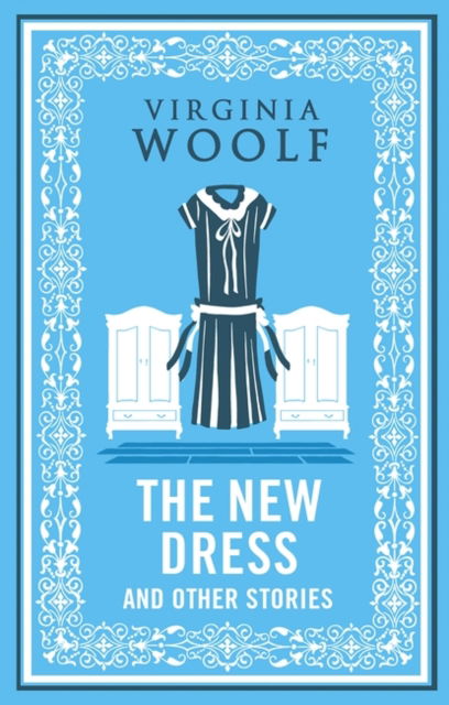 The New Dress and Other Stories: Annotated Edition - Virginia Woolf - Books - Alma Books Ltd - 9781847499103 - January 19, 2024