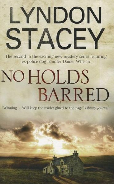 Cover for Lyndon Stacey · No Holds Barred - A Daniel Whelan Mystery (Paperback Book) [Main edition] (2012)