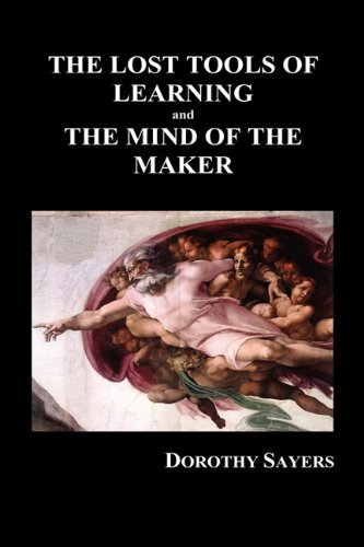 The Lost Tools of Learning and the Mind of the Maker (Hardback) - Dorothy Sayers - Books - Benediction Classics - 9781849028103 - February 27, 2010