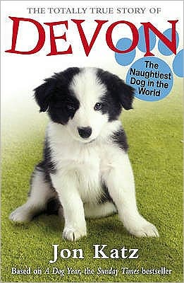 Cover for Jon Katz · The Totally True Story of Devon The Naughtiest Dog in the World - Jon Katz (Paperback Book) (2010)