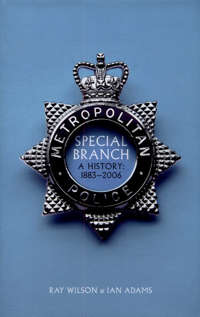 Cover for Ray Wilson · Special Branch: The History: 1883 - 2006 (Hardcover bog) (2015)
