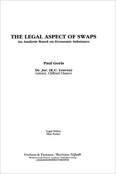 The Legal Aspect of Swaps - Paul Goris - Bücher - Kluwer Academic Publishers Group - 9781853339103 - 31. Dezember 1990