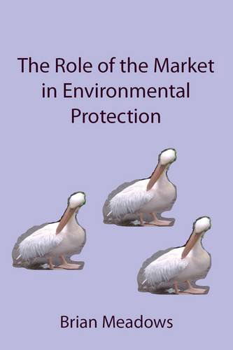 Cover for Brian Meadows · The Role of the Market in Environmental Protection (Paperback Book) (2011)