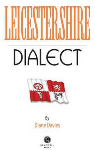 Leicestershire Dialect - Diane Davies - Books - Bradwell Books - 9781910551103 - September 30, 2015