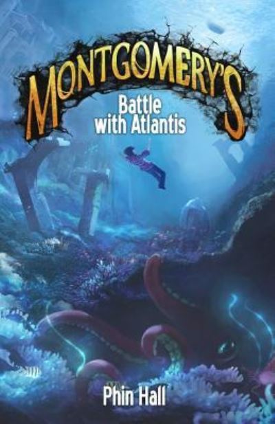 Cover for Phin Hall · Montgomery's Battle with Atlantis (Paperback Book) (2015)