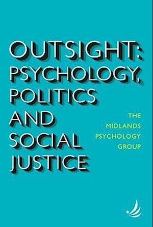 Cover for The Midlands Psychology Group · Outsight: Psychology, politics and social justice (Paperback Book) (2022)