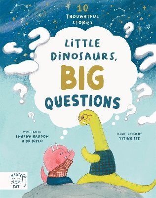 Cover for Swapna Haddow · Little Dinosaurs, Big Questions: 10 Thoughtful Stories - Dr Diplo (Gebundenes Buch) (2025)