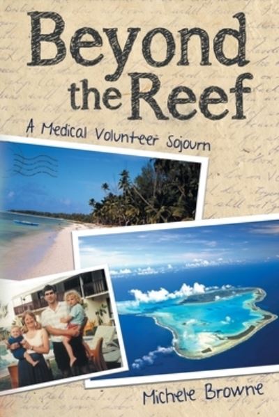 Beyond the Reef - Michele Browne - Books - Aia Publishing - 9781922329103 - December 18, 2020