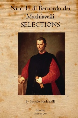 Cover for Niccolo Machiavelli · Niccolò Di Bernardo Dei Machiavelli: Selections (Paperback Book) (2010)