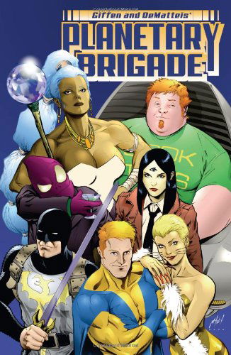 Cover for Keith Giffen · Giffen and Dematteis' Planetary Brigade (Paperback Book) (2007)