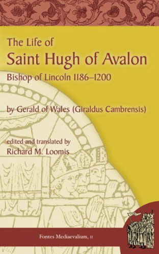 Cover for Gerald of Wales · Life of Saint Hugh of Avalon: Bishop of Lincoln 1186-1200 (Fontes Mediaevalium) (Paperback Book) (2014)