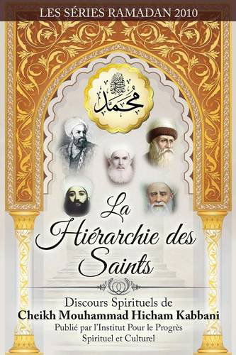 Cover for Shaykh Muhammad Hicham Kabbani · La Hierarchie Des Saints (Paperback Book) [French edition] (2014)