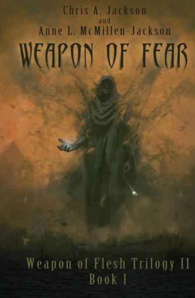 Cover for Chris a Jackson · Weapon of Fear: (Weapon of Flesh Trilogy II Book 1) (Paperback Book) (2015)