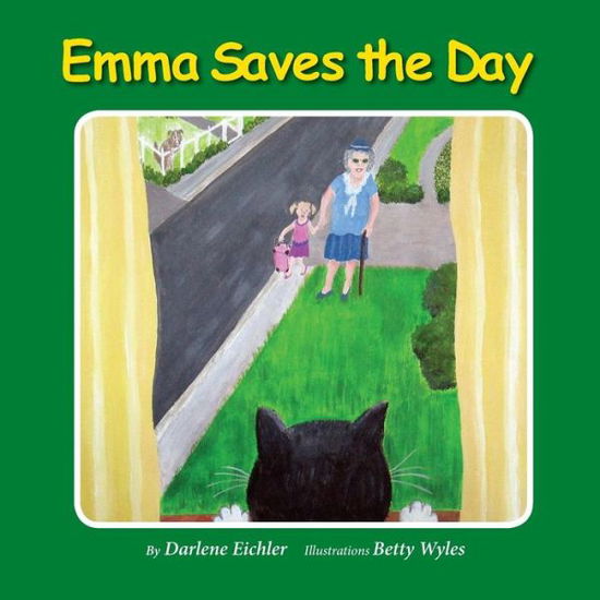 Cover for Darlene Eichler · Emma Saves the Day (Paperback Book) (2014)