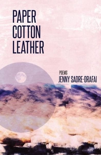 Cover for Jenny Sadre-orafai · Paper, Cotton, Leather (Pocketbok) (2014)