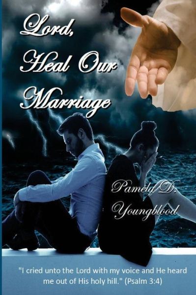 Cover for Pamela D Youngblood · Lord, Heal Our Marriage (Paperback Book) (2014)