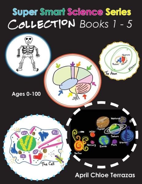 Super Smart Science Series Collection: Books 1 - 5 - April Chloe Terrazas - Bøger - Crazy Brainz - 9781941775103 - 16. december 2014