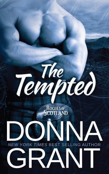 Cover for Donna Grant · The Tempted (Rogues of Scotland) (Volume 3) (Paperback Book) (2015)