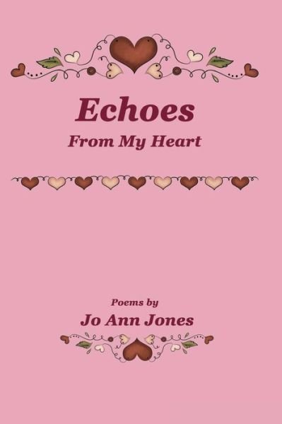 Cover for Jo Ann Jones · Echoes From My Heart (Taschenbuch) (2016)