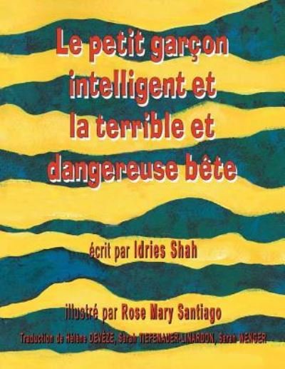 Cover for Idries Shah · Le Petit garcon intelligent et la terrible et dangereuse bete (Taschenbuch) (2018)