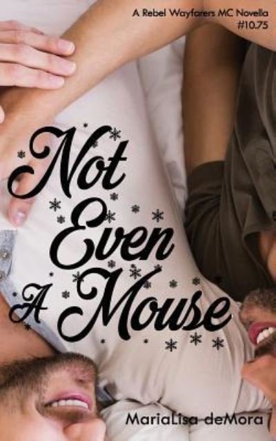 Not Even A Mouse - Marialisa Demora - Books - Mlk Publishing - 9781946738103 - December 14, 2017