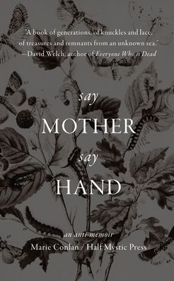 Cover for Marie Conlan · Say Mother Say Hand (Book) (2020)