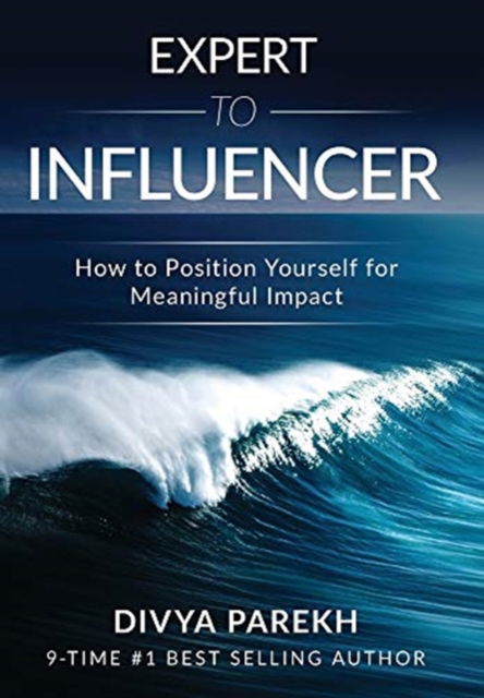 Cover for Divya Parekh · Expert to Influencer (Inbunden Bok) (2019)