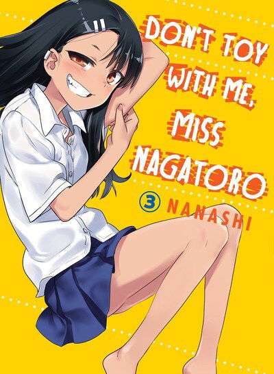 Don't Toy With Me Miss Nagatoro, Volume 3 - Nanashi - Livros - Vertical, Inc. - 9781949980103 - 18 de agosto de 2020