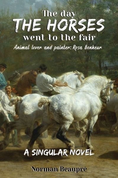 Cover for Norman Beaupré · The Day the Horses Went to the Fair (Paperback Book) (2020)