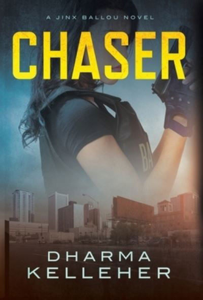 Cover for Dharma Kelleher · Chaser (Hardcover Book) (2017)