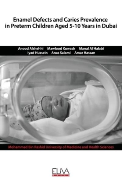 Cover for Mawlood Kowash · Enamel defects and caries prevalence in preterm children aged 5-10 years in Dubai (Taschenbuch) (2020)
