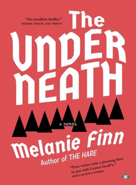 Cover for Melanie Finn · Underneath (Book) (2021)