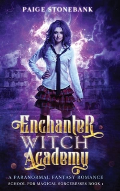 Cover for Paige Stonebank · Enchanter Witch Academy (Hardcover Book) (2020)