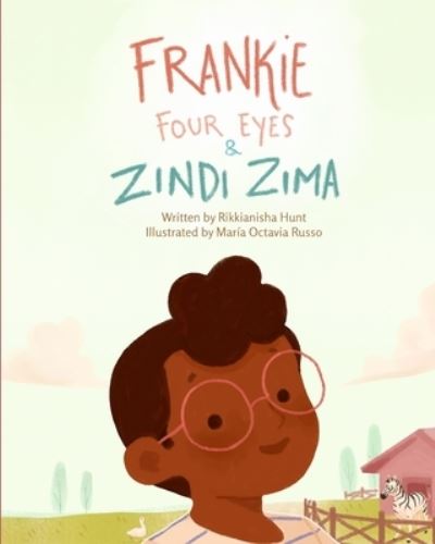 Cover for Rikkianisha Hunt · Frankie Four Eyes and Zindi Zima (Book) (2022)