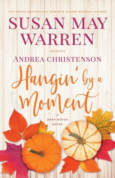 Cover for Susan May Warren · Hangin' by a Moment: A Deep Haven Novel - Deep Haven Collection (Pocketbok) (2021)