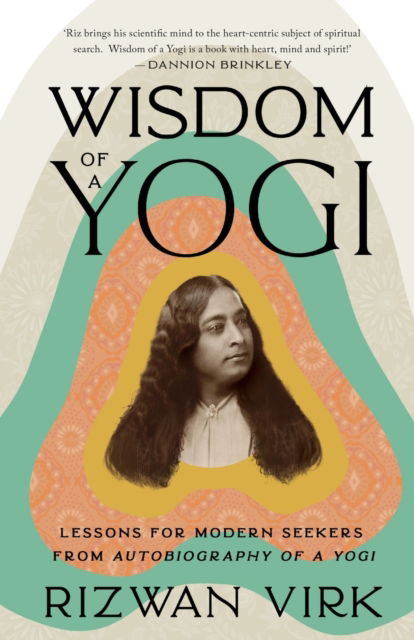 Cover for Rizwan Virk · Wisdom of a Yogi: Lessons for Modern Seekers from Autobiography of a Yogi (Paperback Book) (2023)