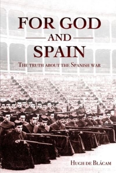 Hugh de Blácam · For God and Spain (Book) (2022)