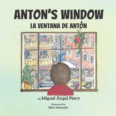 Cover for Miguel Ángel Piery · Anton's Window (Buch) (2022)