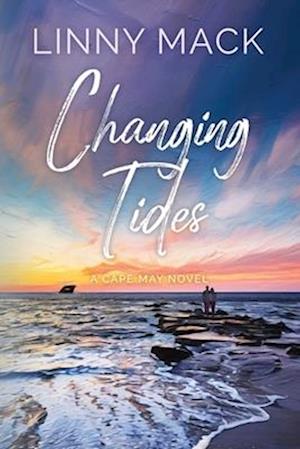 Cover for Linny Mack · Changing Tides: A Neighbors to Lovers, Later in Life, Small Town Romance - Cape May (Paperback Book) (2025)