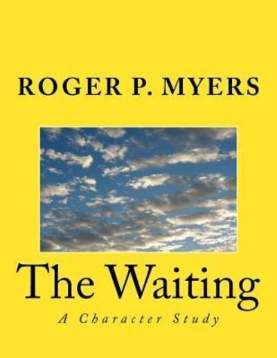 Cover for Roger P Myers · The Waiting (Paperback Book) (2017)