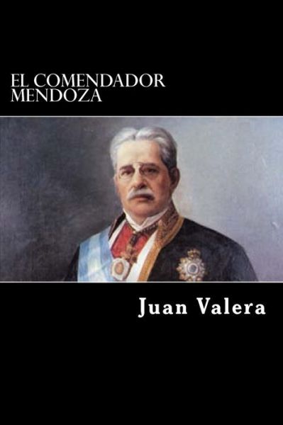 Cover for Juan Valera · El comendador Mendoza (Paperback Book) [Spanish edition] (2017)