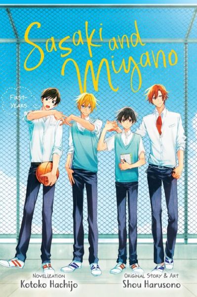 Cover for Shou Harusono · Sasaki and Miyano: First-Years, Vol. 1 - SASAKI &amp; MIYANO FIRST YEARS SC NOVEL (Paperback Book) (2023)